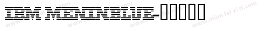 IBM meninblue字体转换
